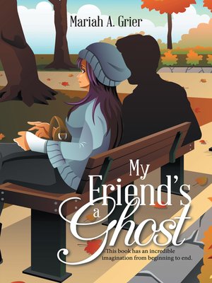 cover image of My Friend's a Ghost